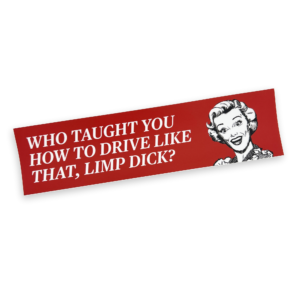 Studio-style shot of the Limp Dick Bumper Sticker on a transparent background, showcasing its bold design and humorous text.